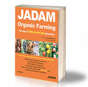 Book Cover: JADAM - Organic Farming, The way to Ultra-Low-Cost agriculture - Youngsang Cho