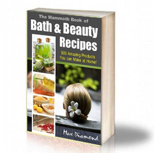 Book Cover: The Mammoth Book of Bath & Beauty Recipes - Max Diamond